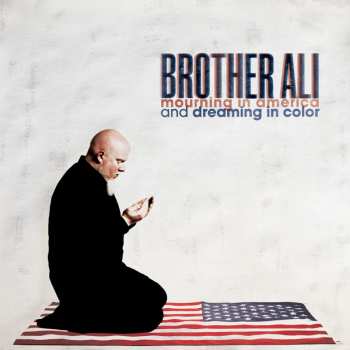 CD Brother Ali: Mourning In America And Dreaming In Color