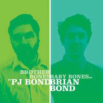 PJ Bond: Brother Bones / Baby Bones