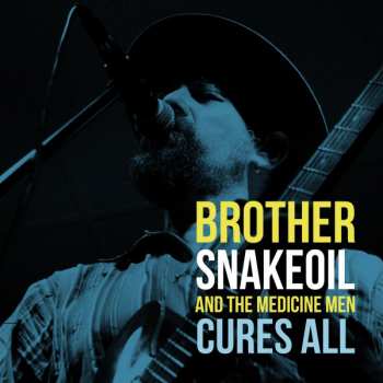 Brother Snakeoil And The Medicine Men: Cures All
