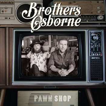Album Brothers Osborne: Pawn Shop