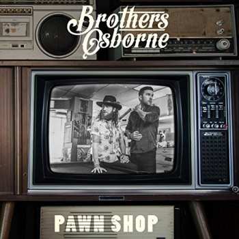 CD Brothers Osborne: Pawn Shop