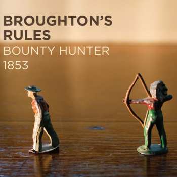 Broughton's Rules: Bounty Hunter 1853