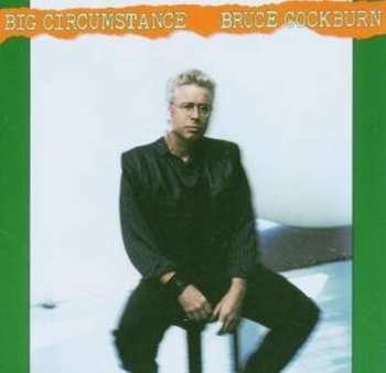 CD Bruce Cockburn: Big Circumstance 451701