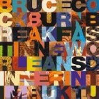 CD Bruce Cockburn: Breakfast In New Orleans, Dinner In Timbuktu 325033
