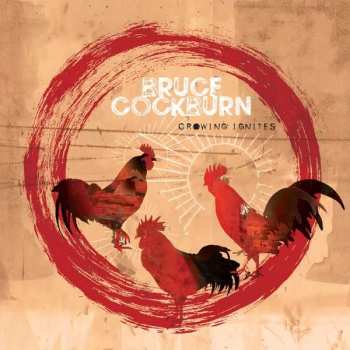 Album Bruce Cockburn: Crowing Ignites
