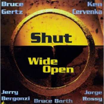 Album Bruce Gertz: Shut Wide Open