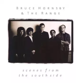 Bruce Hornsby And The Range: Scenes From The Southside