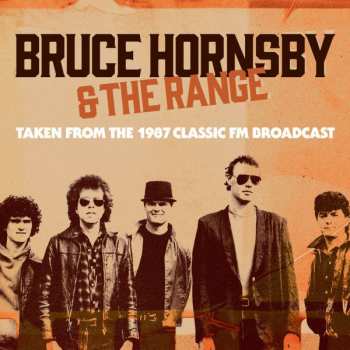 Album Bruce Hornsby And The Range: Taken From The 1987 Classic Fm Broadcast