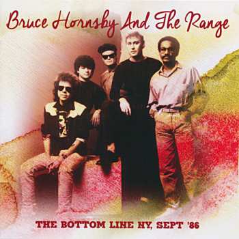 Album Bruce Hornsby And The Range: The Bottom Line NY, Sept '86
