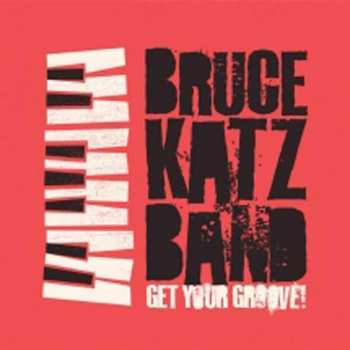 Album Bruce Katz Band: Get Your Groove!