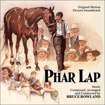 Album Bruce Rowland: Phar Lap (Original Motion Picture Soundtrack)