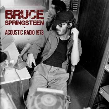 Album Bruce Springsteen: Acoustic Radio 1973