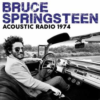 Album Bruce Springsteen: Acoustic Radio 1974