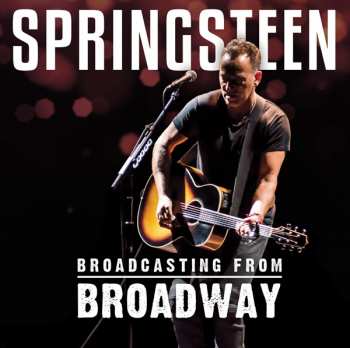 Album Bruce Springsteen: Broadcasting From Broadway