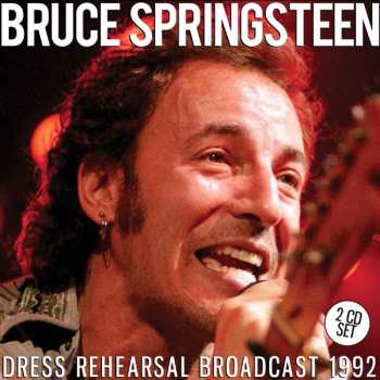 2CD Bruce Springsteen: Dress Rehearsal Broadcast 1992 406172