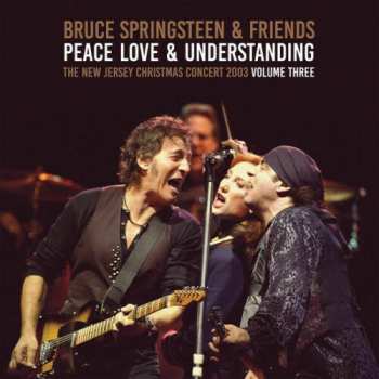 Album Bruce Springsteen & Friends: Peace, Love & Understanding Volume Three