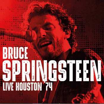 Album Bruce Springsteen: Live Houston '74