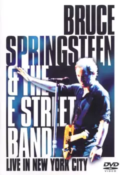 Bruce Springsteen & The E-Street Band: Live In New York City
