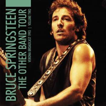 Album Bruce Springsteen: The Other Band Tour | Verona Broadcast 1993 | Volume Two
