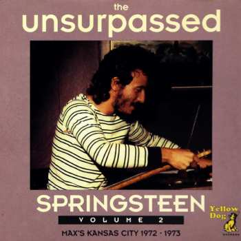 Album Bruce Springsteen: The Unsurpassed Springsteen Volume 2 : Max's Kansas City 1972-1973