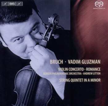 SACD Max Bruch: Violin Concerto · Romance · String Quintet In A Minor 403929