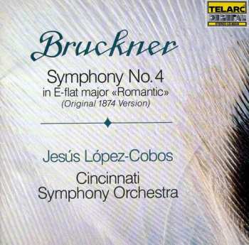 Album Anton Bruckner: Symphony No. 4 «Romantic» (Original 1874 Version)