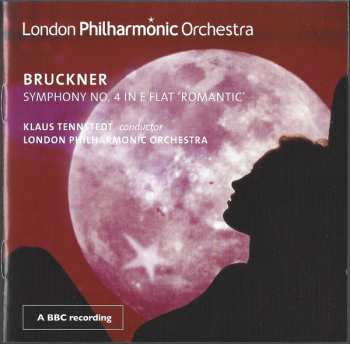 Album Anton Bruckner: Symphony No. 4 In E Flat 'Romantic'