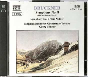 Anton Bruckner: Symphony No. 8 (1887 Version, Ed. Nowak) / Symphony No. 0 "Die Nullte"
