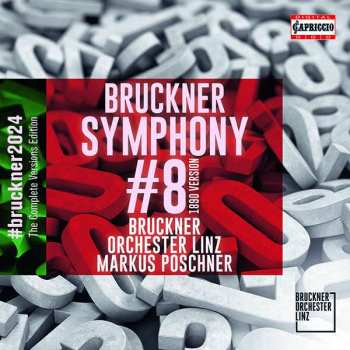 Anton Bruckner: Bruckner 2024 "the Complete Versions Edition" - Symphonie Nr.8 C-moll Wab 108