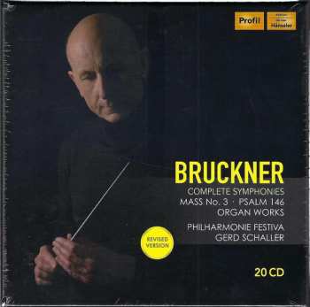 Anton Bruckner: Complete Symphonies • Mass No. 3 • Psalm 146 • Organ Works