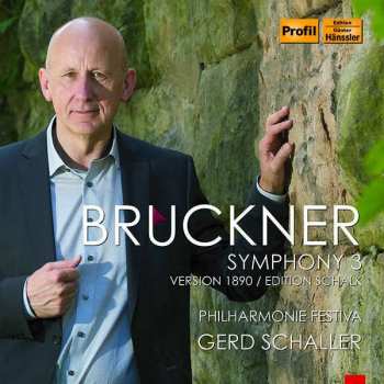 Anton Bruckner: Symphony 3: Version 1890 / Edition Schalk