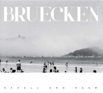 Album BRUECKEN: Schall Und Raum