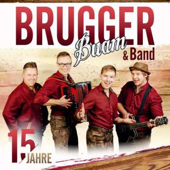 Album Brugger Buam: 15 Jahre