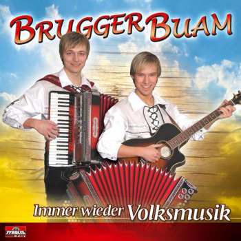 Brugger Buam: Immer Wieder Volksmusik