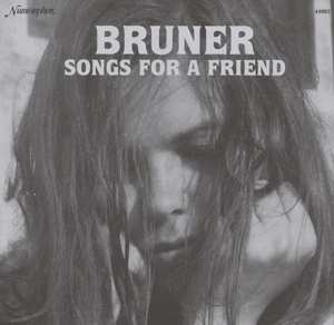 Album Bruner: Songs For A Friend