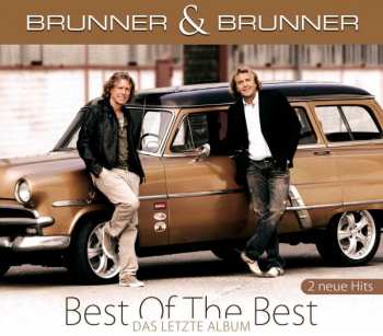Album Brunner & Brunner: Best Of The Best - Das Letzte Album