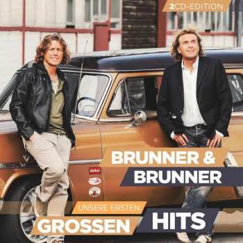 Album Brunner & Brunner: Unsere Ersten Grossen Hits 