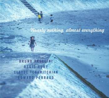 Album Bruno Angelini: Nearly Nothing, Almost Everything