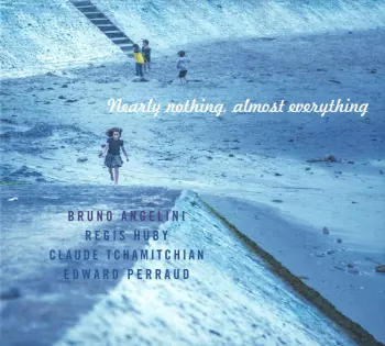 Bruno Angelini: Nearly Nothing, Almost Everything