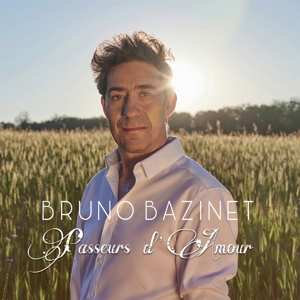 Album Bruno Bazinet: Passeurs D'amour