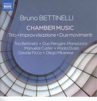 Bruno Bettinelli: Chamber Music
