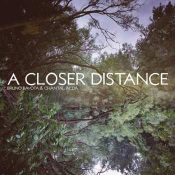 Album Bruno & Chantal A Bavota: A Closer Distance