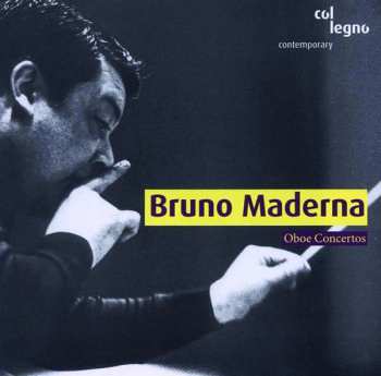 Album Bruno Maderna: Oboe Concertos
