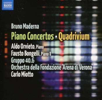 Album Bruno Maderna: Piano Concertos - Quadrivium