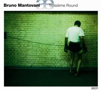 Album Bruno Mantovani: Troisième Round 