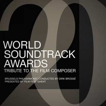 Album Brussels Philharmonic: World Soundtrack Awards: Tribute To The Film Composer