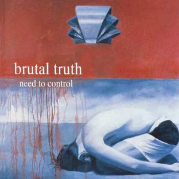 Album Brutal Truth: Need To Control