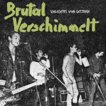 Album Brutal Verschimmelt: Schlechtes Von Gestern