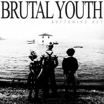 Album Brutal Youth: Bottoming Out