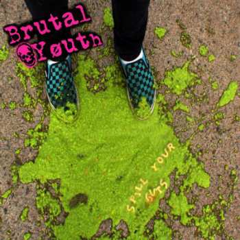 Album Brutal Youth: Spill Your Guts